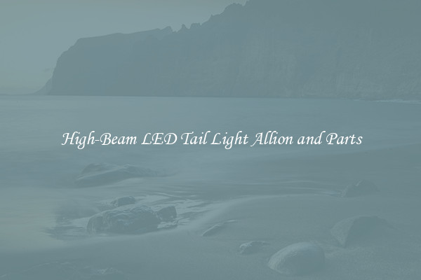 High-Beam LED Tail Light Allion and Parts