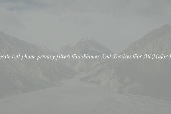 Wholesale cell phone privacy filters For Phones And Devices For All Major Brands