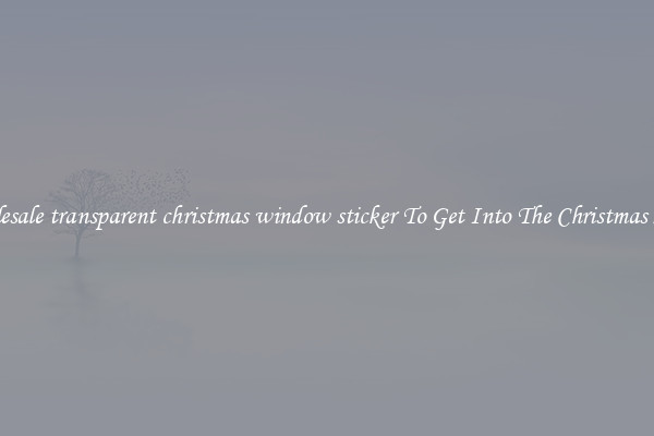 Wholesale transparent christmas window sticker To Get Into The Christmas Spirit