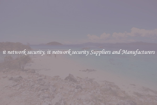it network security, it network security Suppliers and Manufacturers