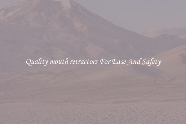 Quality mouth retractors For Ease And Safety