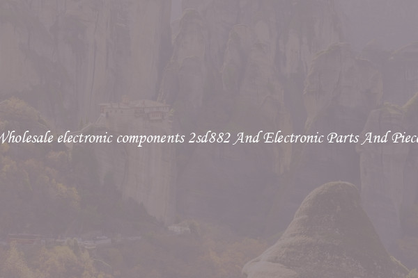 Wholesale electronic components 2sd882 And Electronic Parts And Pieces