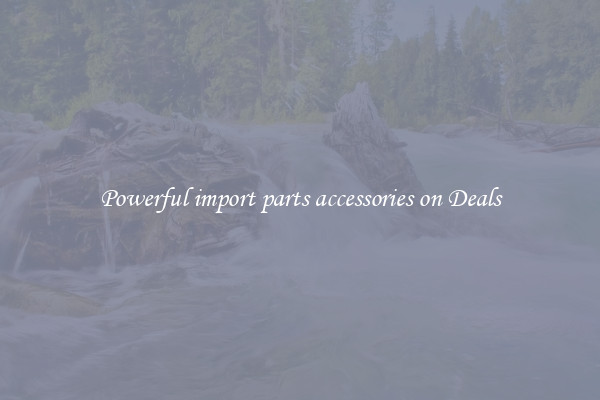 Powerful import parts accessories on Deals