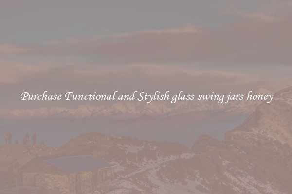 Purchase Functional and Stylish glass swing jars honey