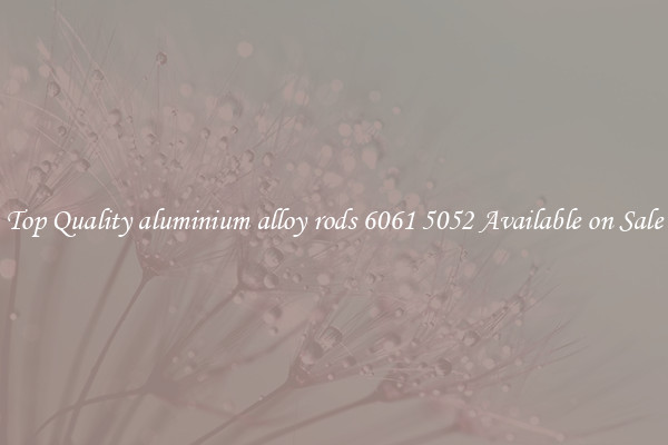Top Quality aluminium alloy rods 6061 5052 Available on Sale